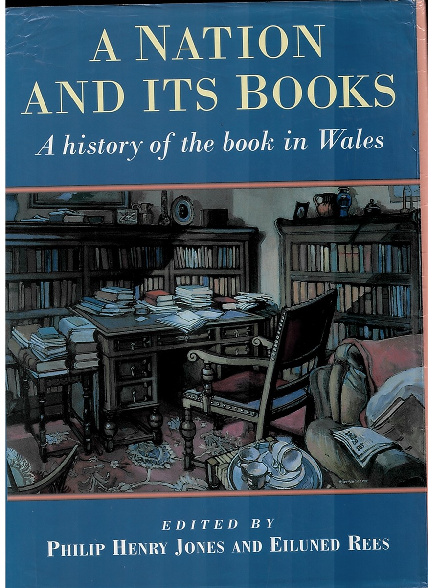 A Nation and its Books- a History of the Book in Wales