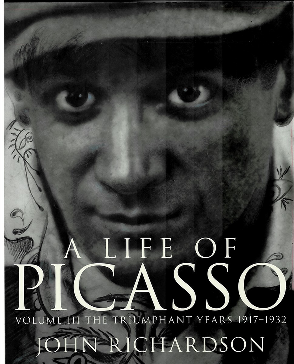 A Life of Picasso Volume III : the Triumphant Years, 1917-1932 (Volume 3 ONLY)