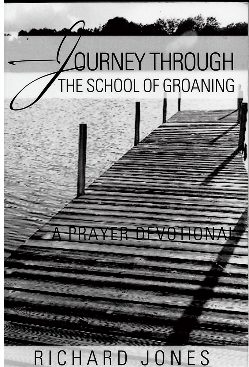 Journey through the School of Groaning: a Prayer Devotional