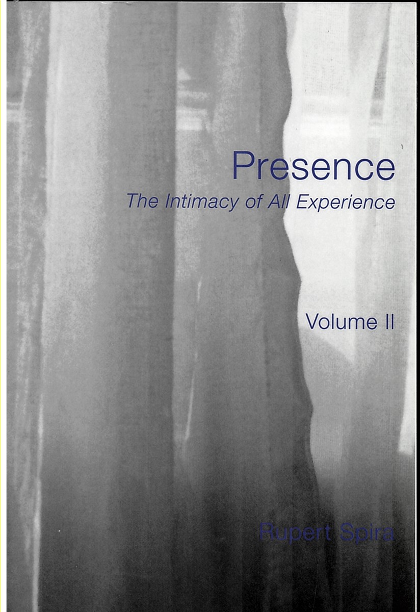 Image for Presence- the Intimacy of all Experience - Volume 2 Only Presence- the Intimacy of all Experience - Volume 2 Only