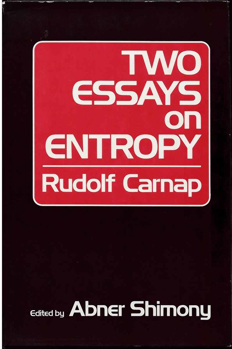 Image for Carnap; Two Essays on Entropy Carnap; Two Essays on Entropy