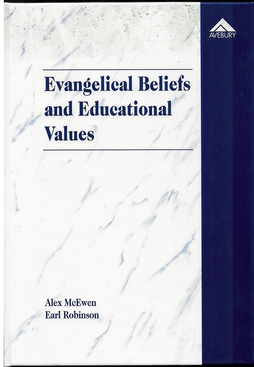 Image for Evangelical Beliefs and Educational Values Evangelical Beliefs and Educational Values