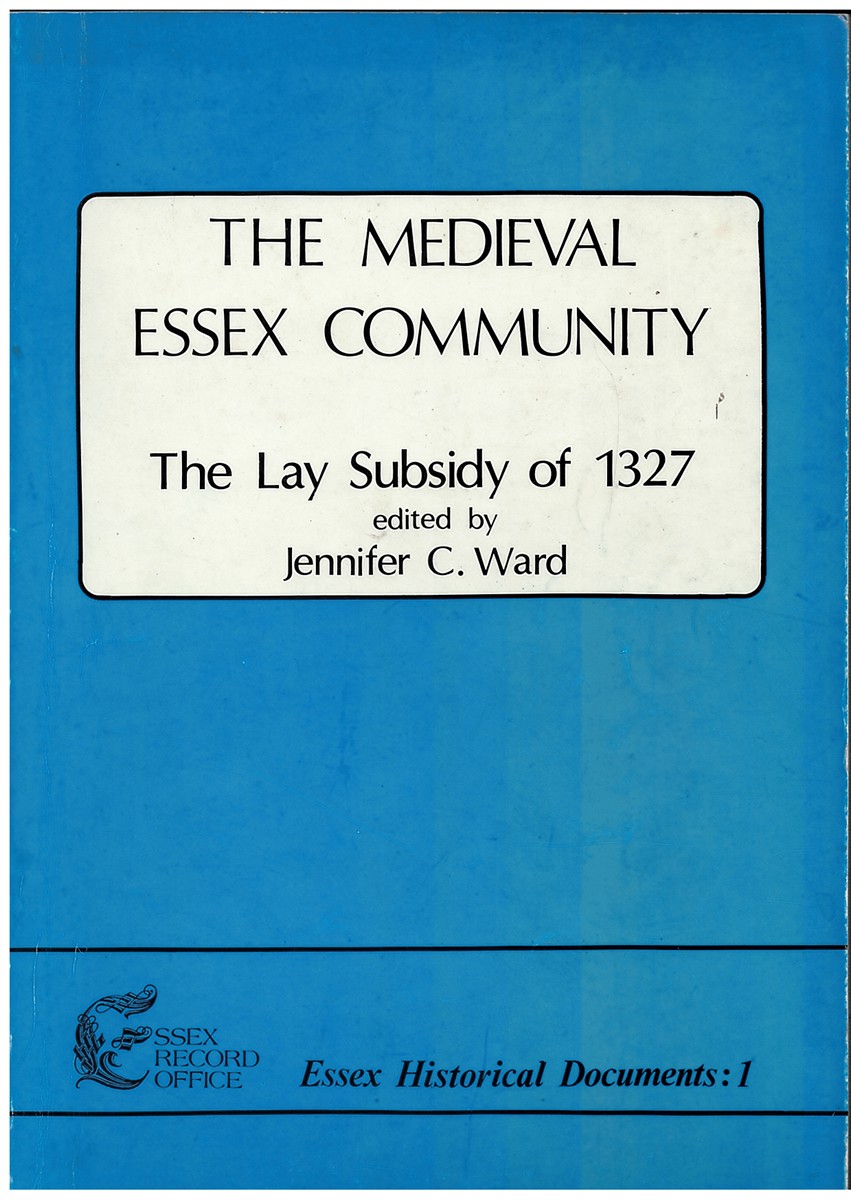The Medieval Essex Community: the Lay Subsidy of 1327 (Essex Historical Documents: 1)