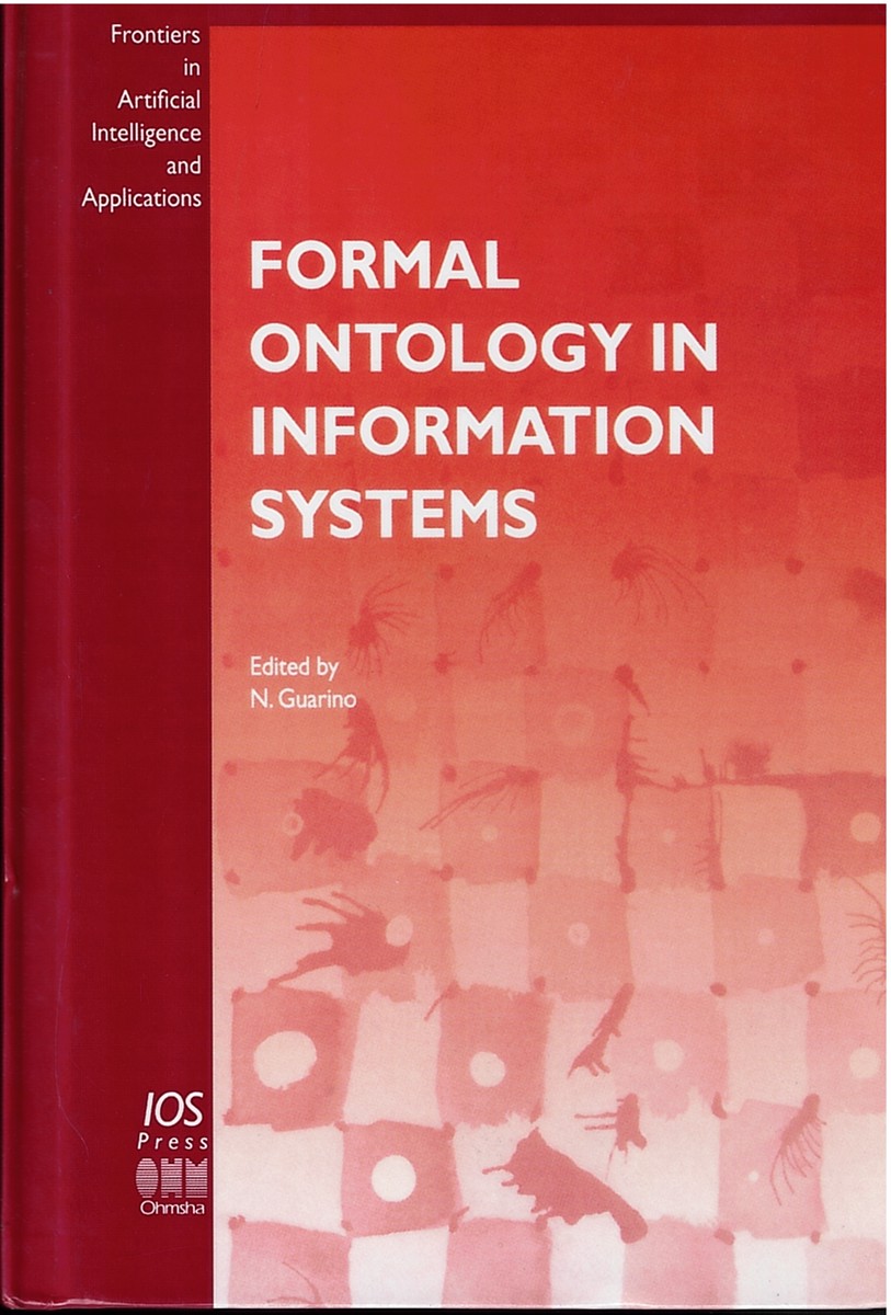 Formal Ontology in Information Systems- Frontiers in Artificial Intelligence and Applications