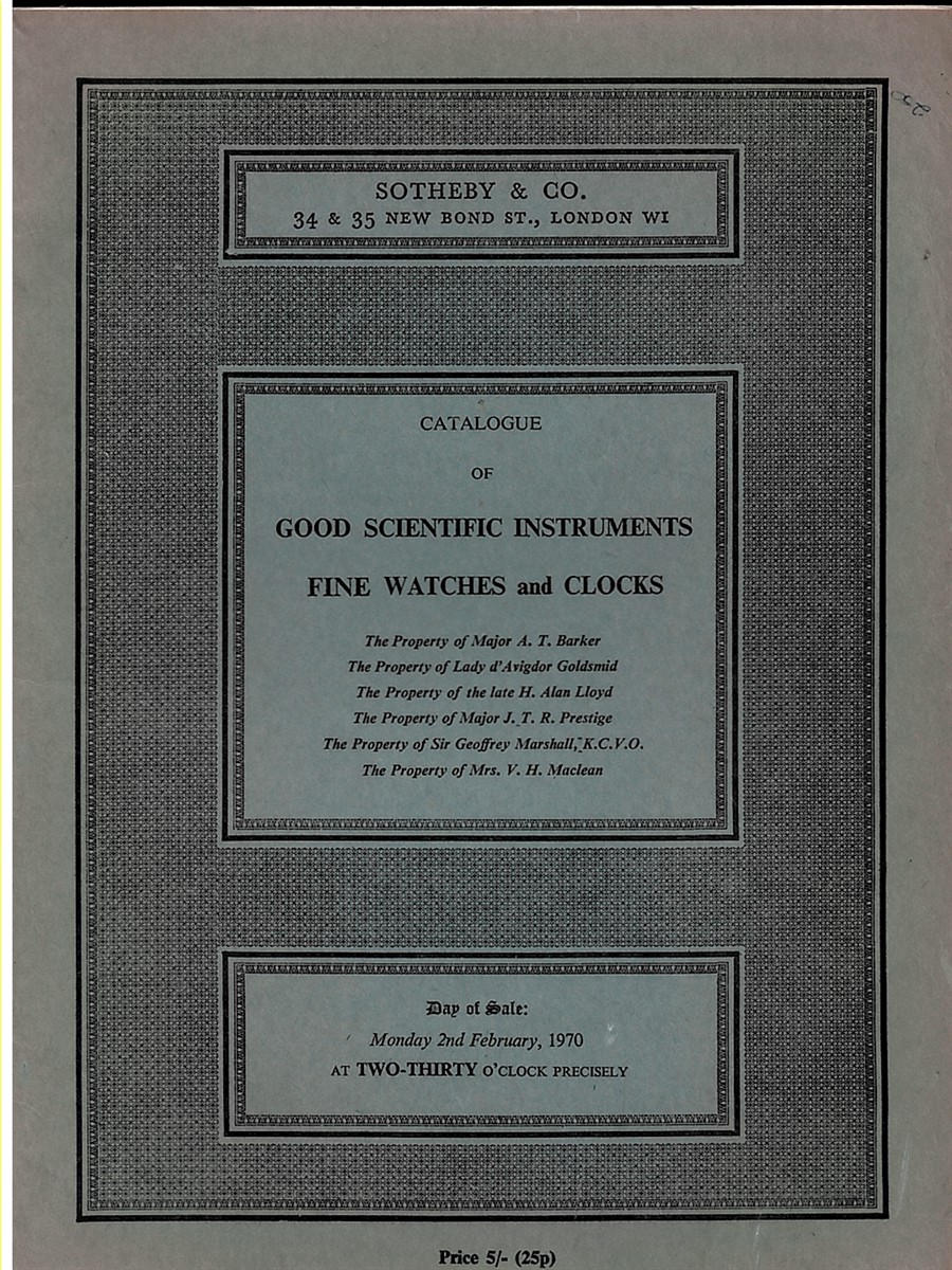 Catalogue of Good Scientific Instruments Fine Watches and Clocks (Day of Sale: Monday 2nd February 1970)