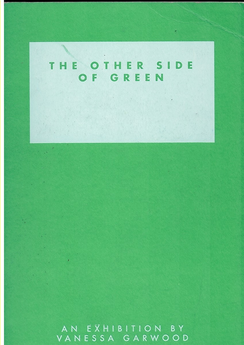Vanessa Garwood: the Other Side of Green (17th-20th November 2010)