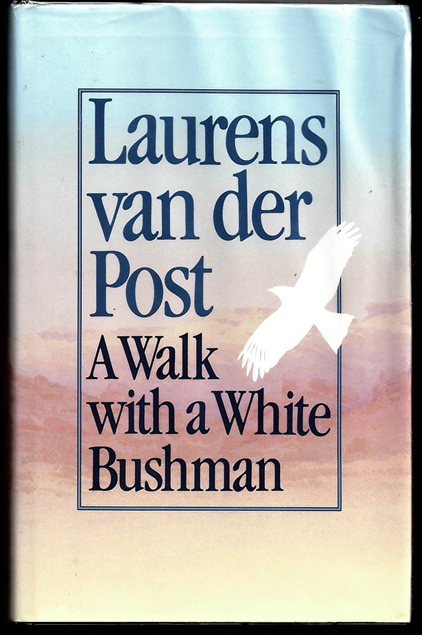 A Walk with a White Bushman (Signed)