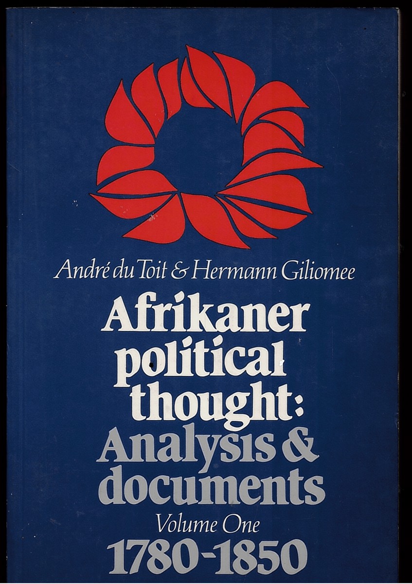Image for Afrikaner Political Thought: Anaylsis & Documents. Volume One 1780 - 1850 Afrikaner Political Thought: Anaylsis & Documents. Volume One 1780 - 1850