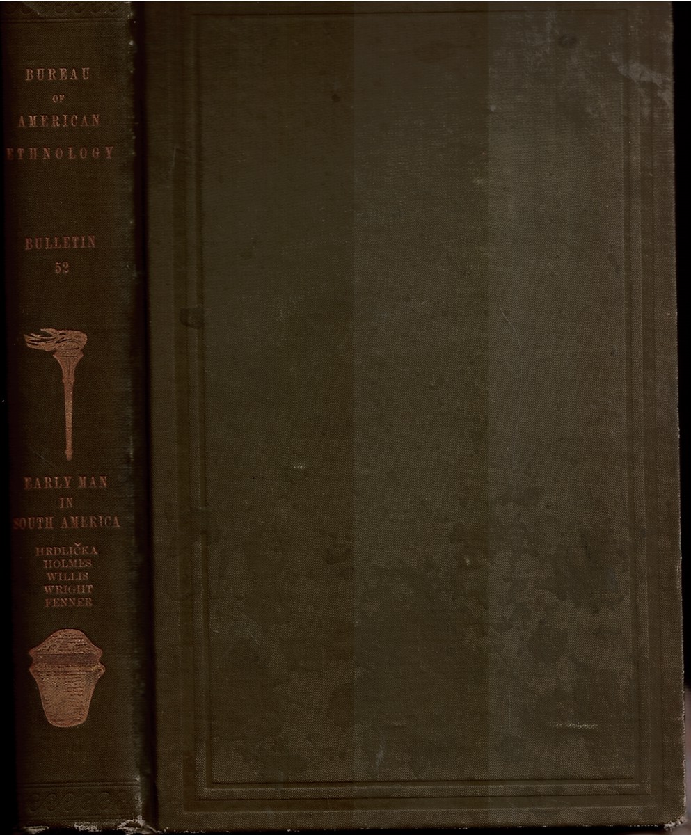 Early Man in South America (Smithsonian Institution. Bureau of American Ethnology. Bulletin 52)