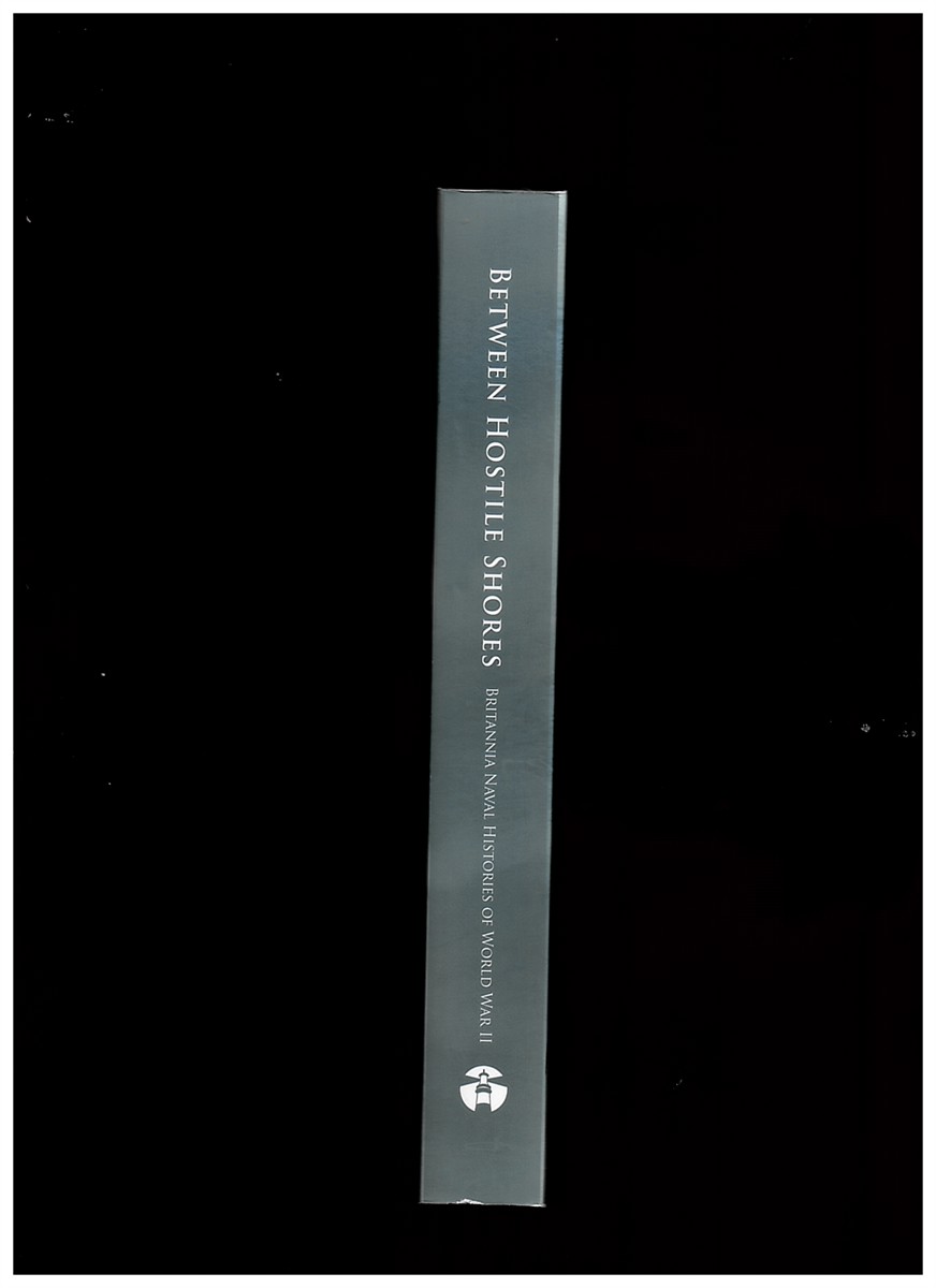 BRITANNIA NAVAL HISTORIES OF WORLD WAR II - Between Hostile Shores. Mediterranean Convoy Battles 1941-1942
