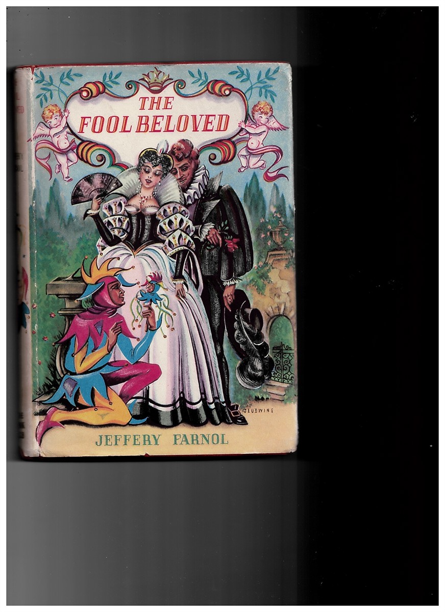 FARNOL, JEFFERY - The Fool Beloved