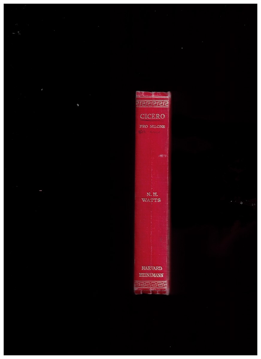 CICERO; WATTS, N H (TRANSLATOR) . (THE LOEB CLASSICAL LIBRARY) - Pro Milone - (in Twenty-Eight Volumes) Volume XIV Only