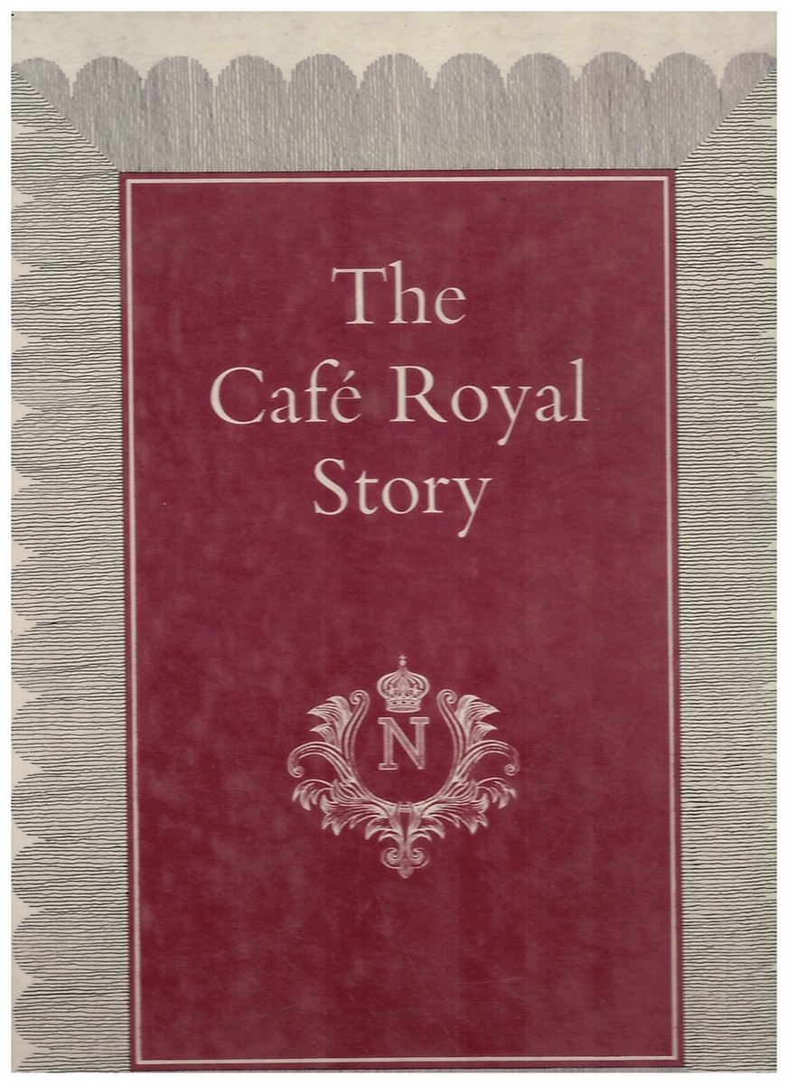 FEWIN, LESLIE (EDITOR) - The Cafe Royal Story, a Living Legend