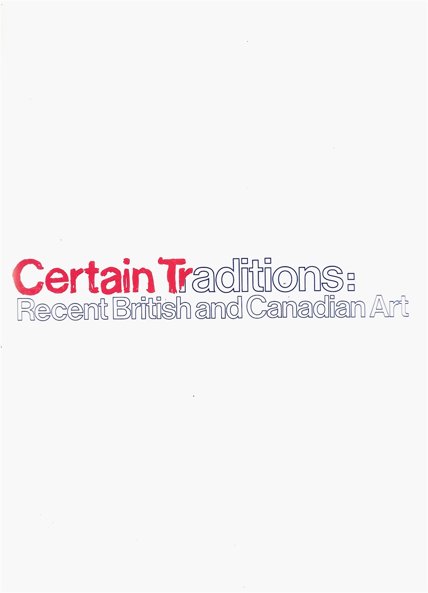 THE EDMONTON ART GALLERY - Certain Traditions: Recent British and Canadian Art