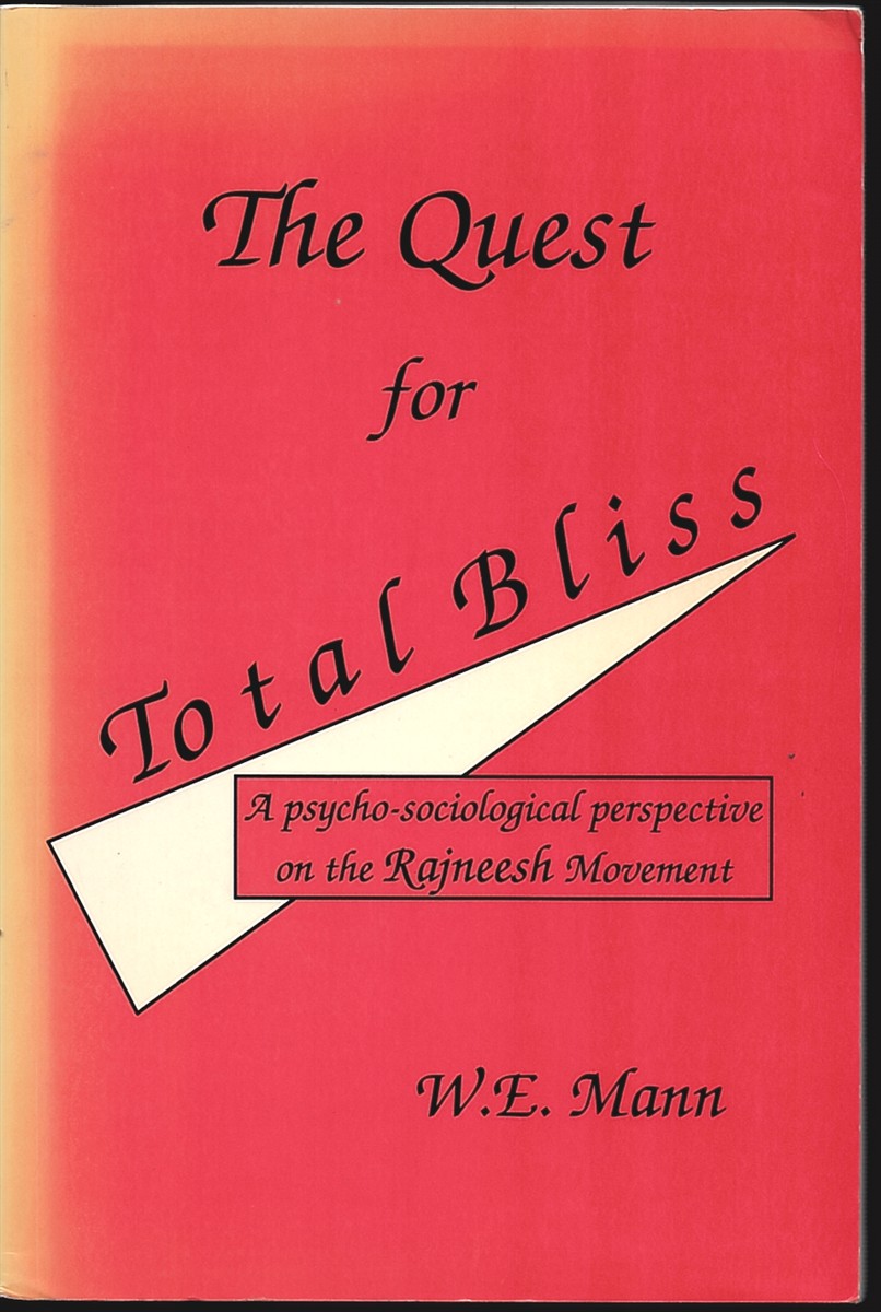 The Quest for Total Bliss. a Psycho-Sociological Perspective on the Rajneesh Movement.