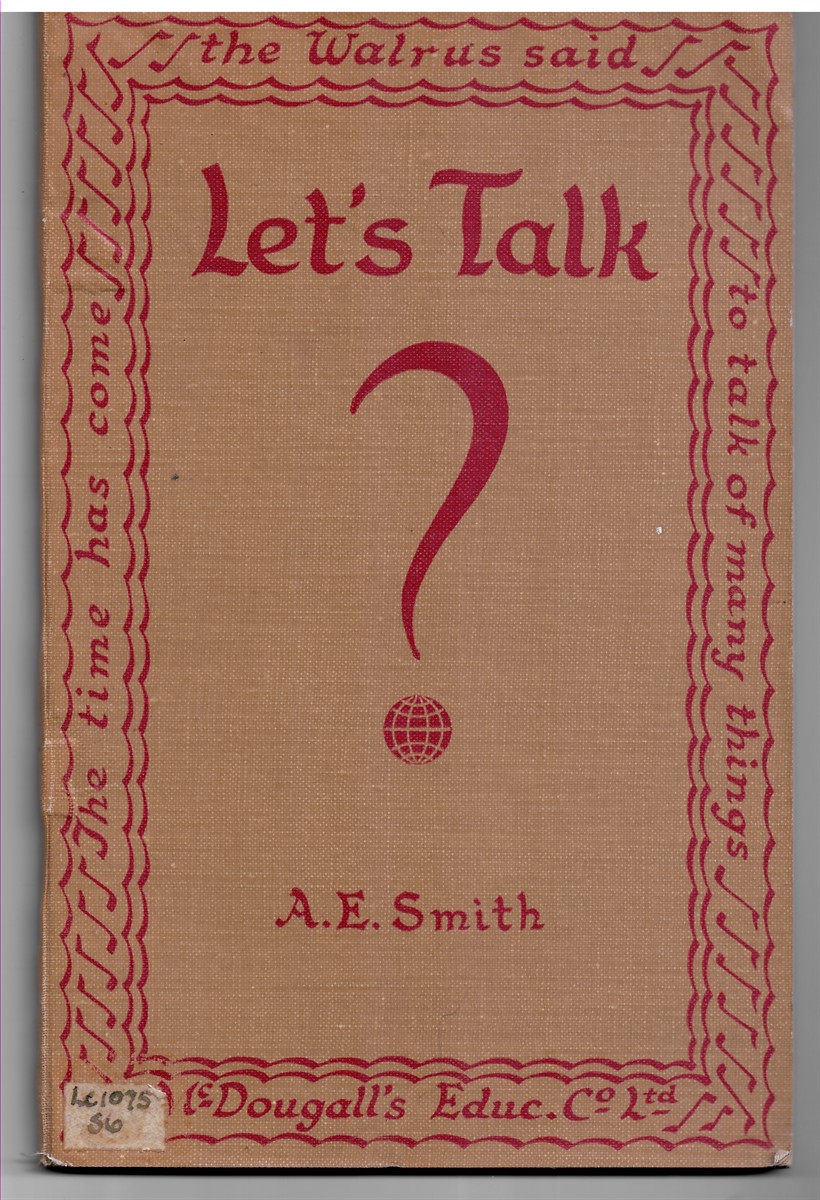 SMITH, A. E. - Let's Talk. A Pictorial Approach to Thinking, Speaking and Writing