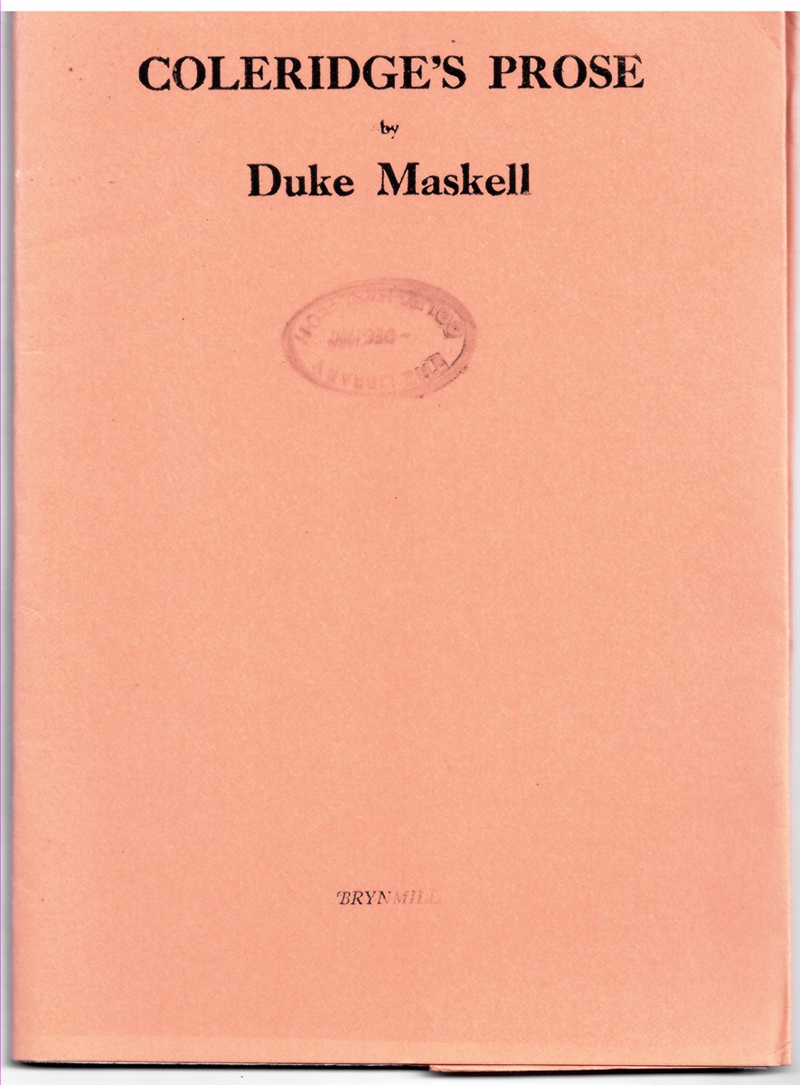 MASKELL, DUKE - Coleridge's Prose and the Present State of Our Language and Its Relation to Literature. (Biographia Literaria, II)
