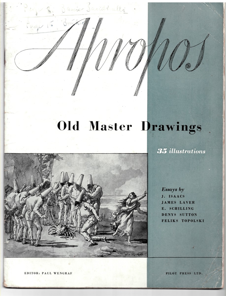 ISAACS, J; LAVER, JAMES; SCHILLING, E; SUTTON, DENYS; AND TOPOLSKI, FELIKS. WENGAF, PAUL (EDITOR) - Old Master Drawings: Apropos, a Series of Art Books