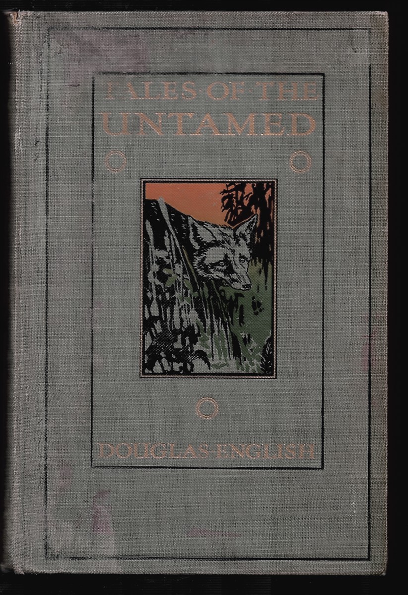 Tales of the Untamed: Dramas of the Animal World
