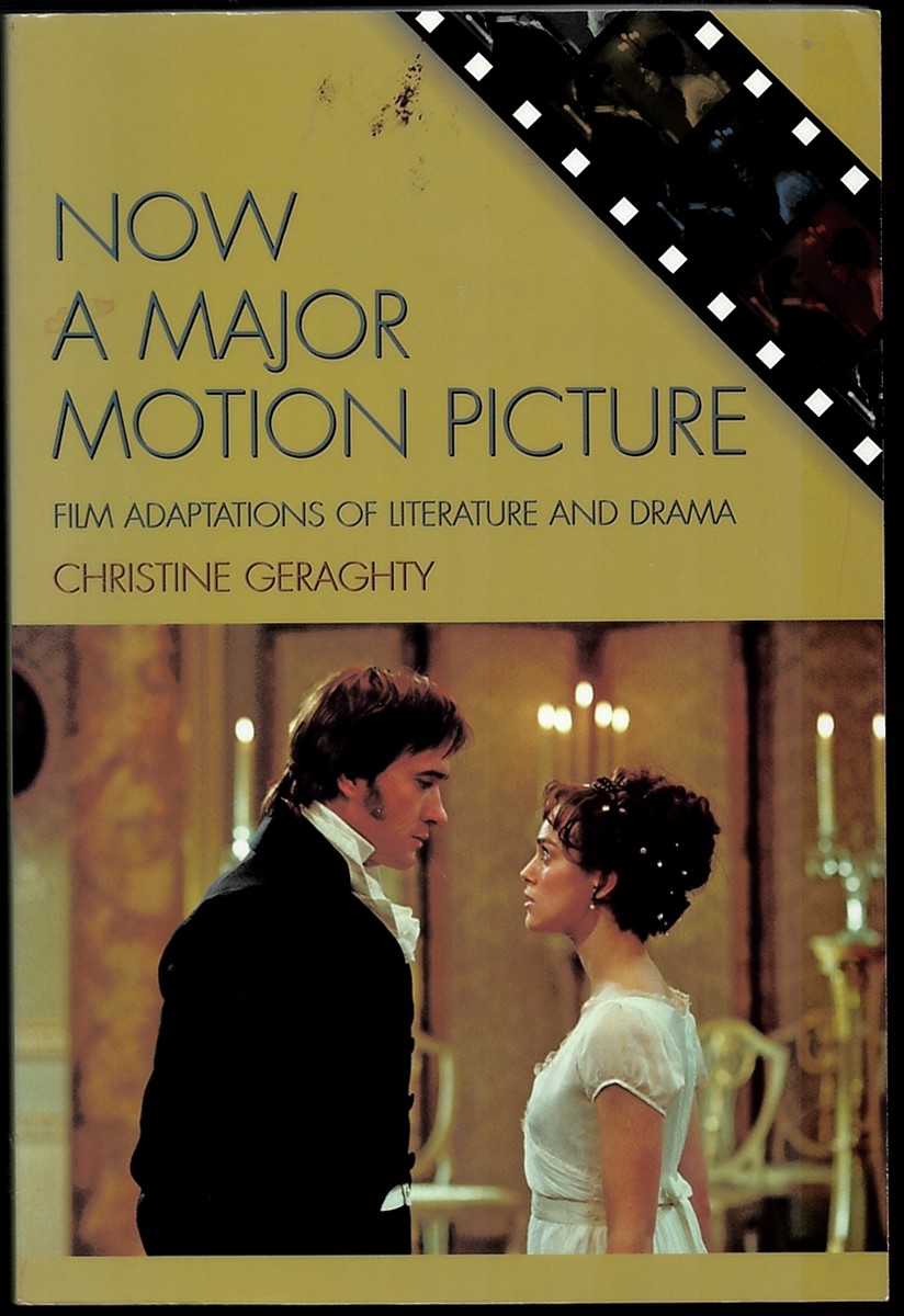Now a Major Motion Picture: Film Adaptations of Literature and Drama