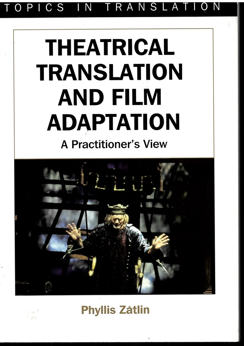 Theatrical Translation and Film Adaptation: a Practitioner's View