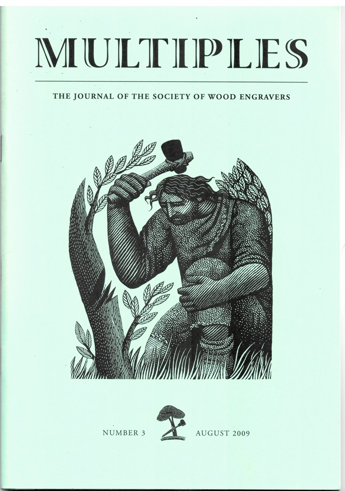 NO AUTHOR - Multiples. The Journal of the Society of Wood Engravers Number 3, August 2009.