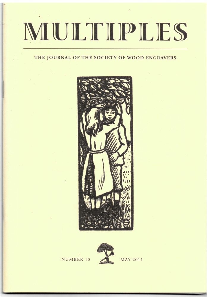 NO AUTHOR - Multiples. The Journal of the Society of Wood Engravers Number 10, May 2011