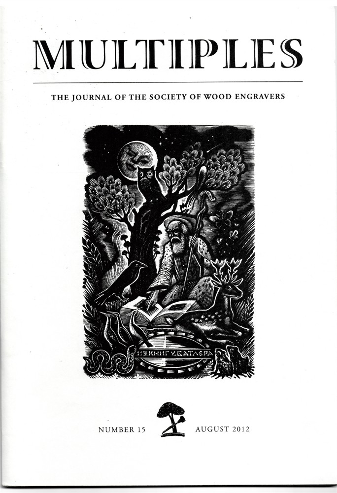 NO AUTHOR - Multiples. The Journal of the Society of Wood Engravers Number 15, August 2012
