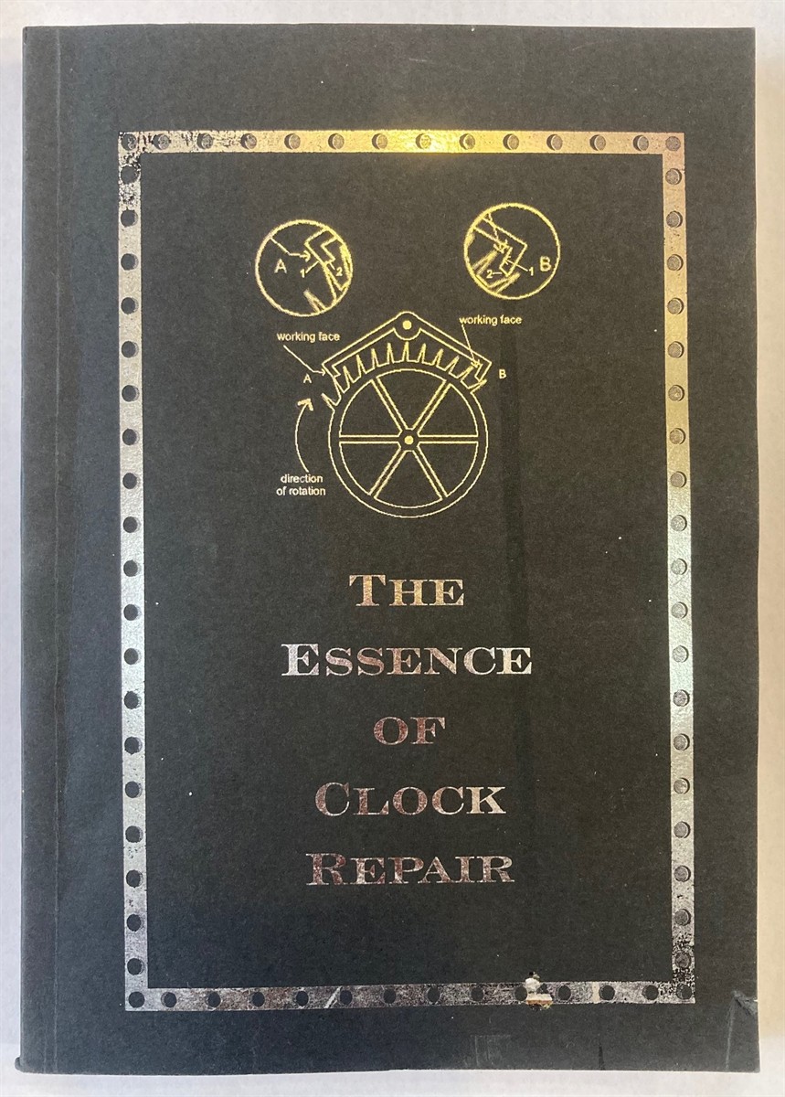 Image for The Essence of Clock Repair The Essence of Clock Repair