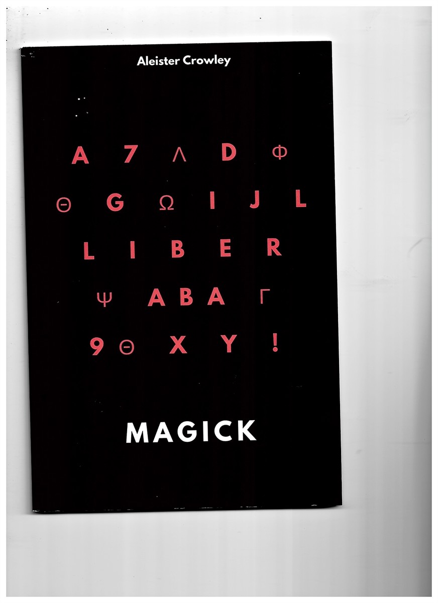 CROWLEY, ALEISTER - Magick