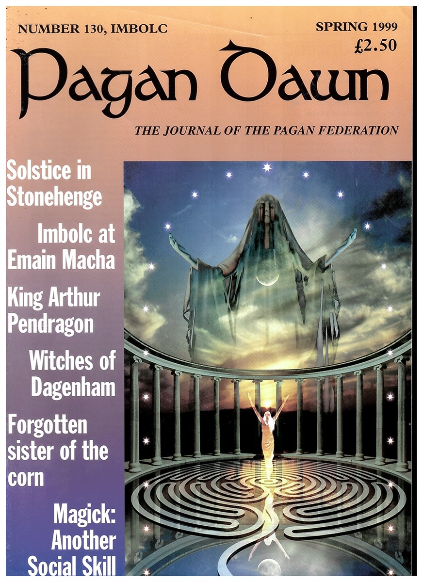  - Pagan Dawn: The Journal of the Pagan Federation. Spring 1999 . No. 130