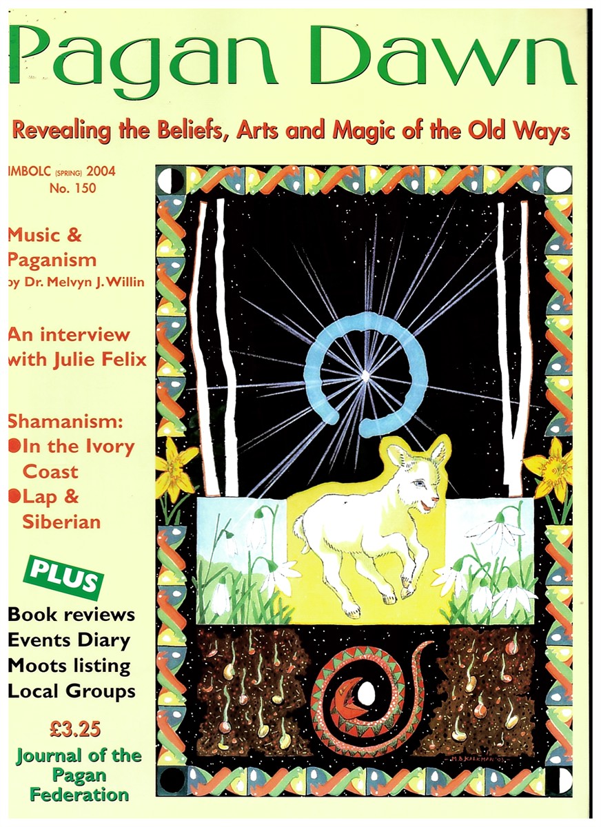  - Pagan Dawn: The Journal of the Pagan Federation. Spring 2004. No. 150