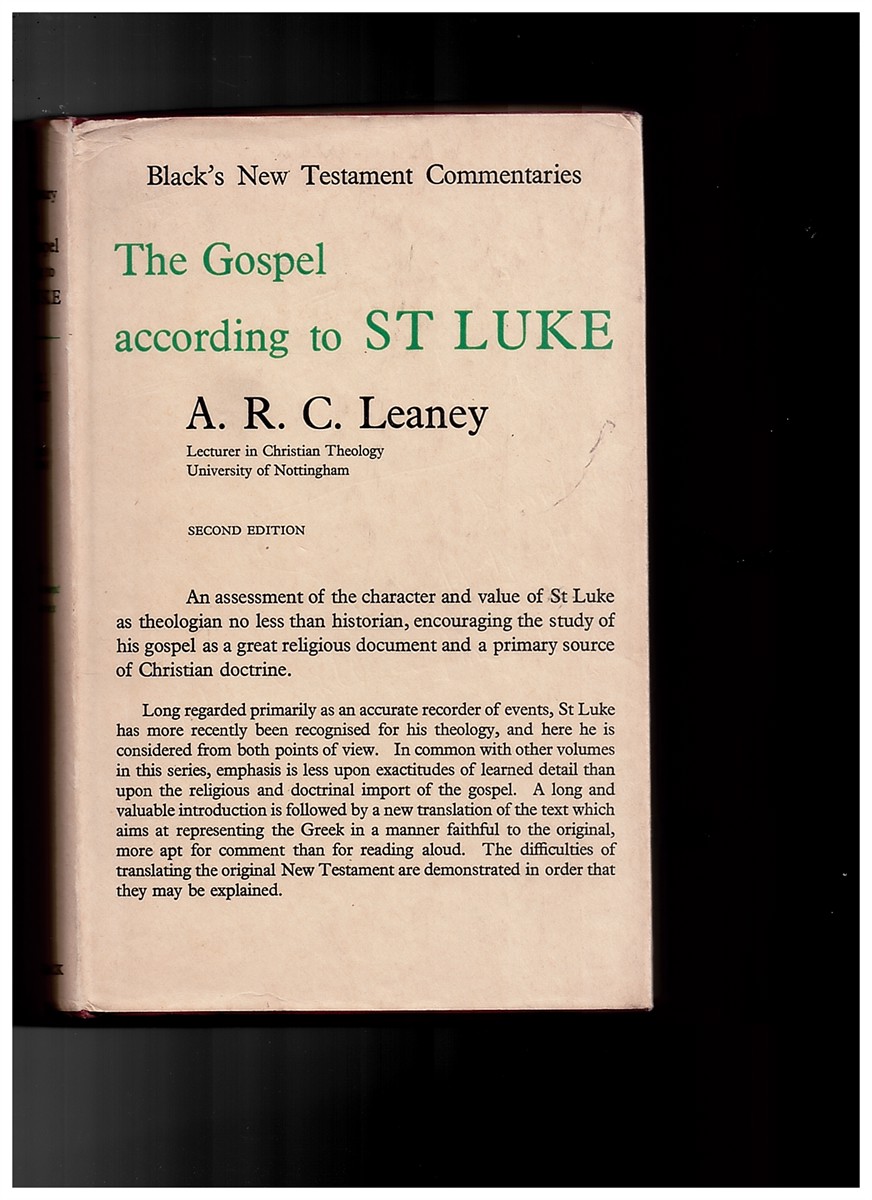 LEANEY, A. R. C. - A Commentary on the Gospel According to St. Luke