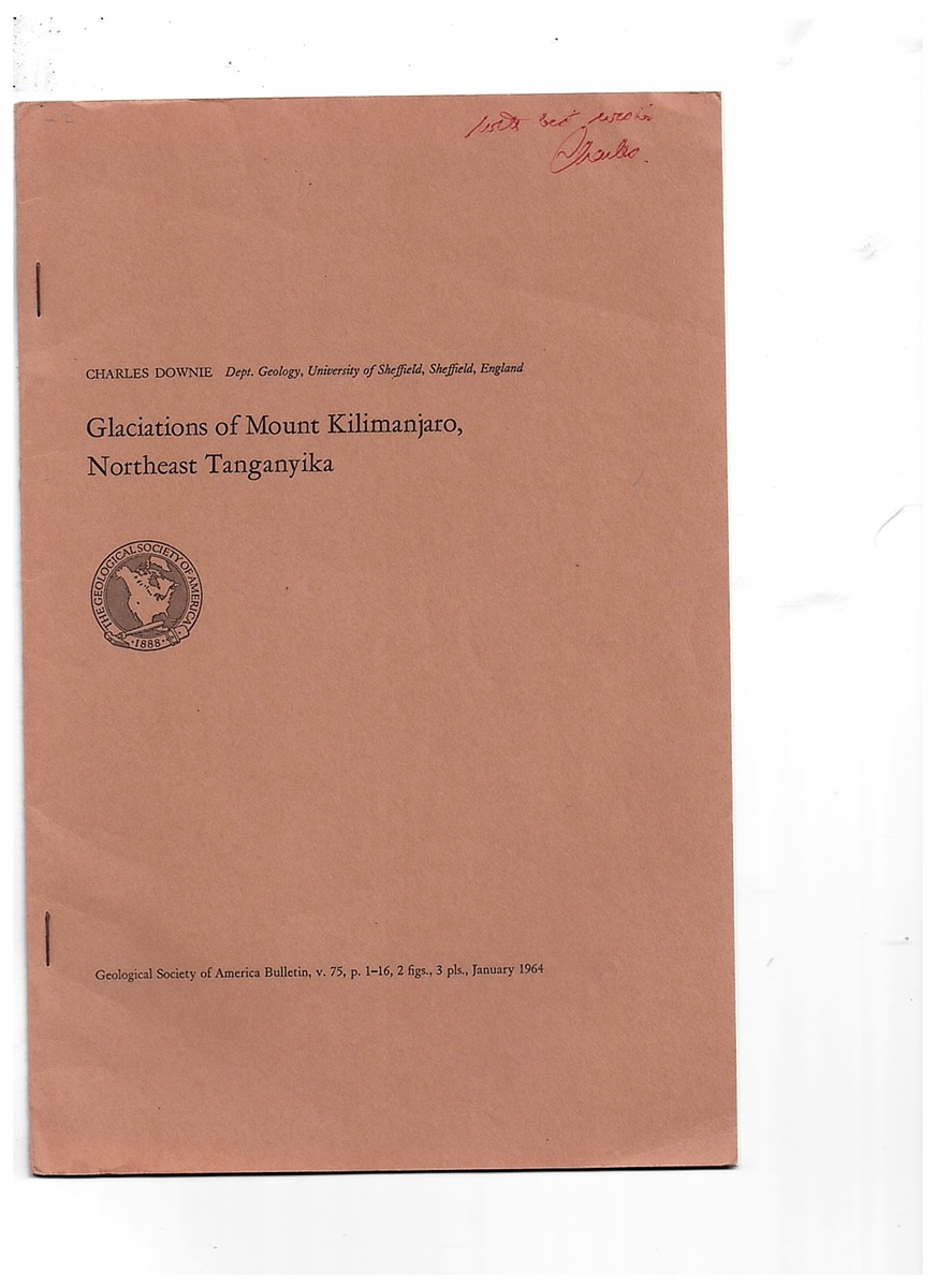 DOWNIE, CHARLES - Glaciations of Mount Kilimanjaro, Northeast Tanganyika (Geological Society of America Bulletin 75)
