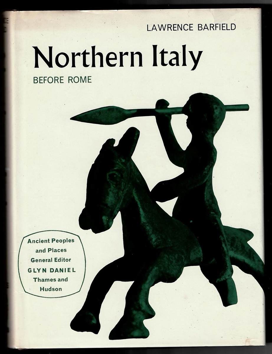 BARFIELD, LAWRENCE - Northern Italy Before Rome (Ancient People and Places, 76)