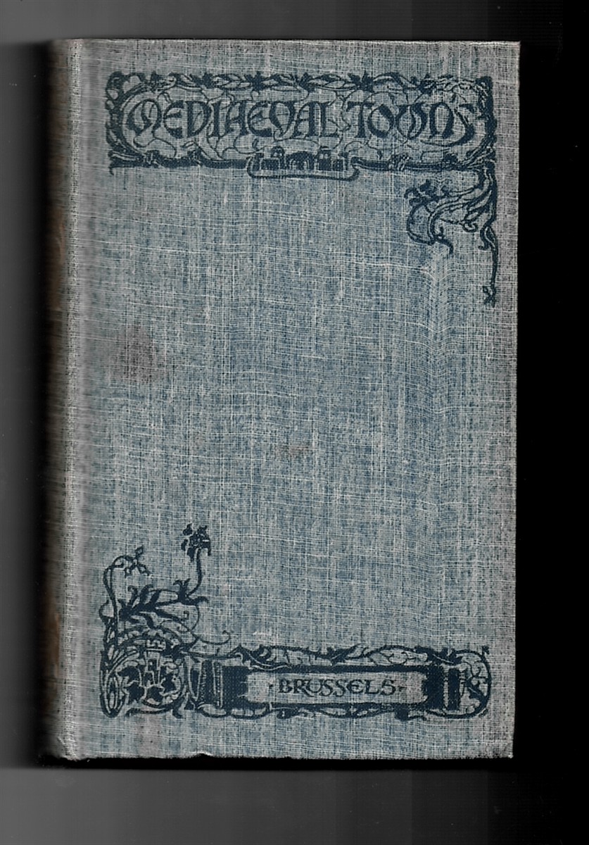 GILLIAT-SMITH, ERNEST - The Story of Brussels (the Mediaeval Towns Series)