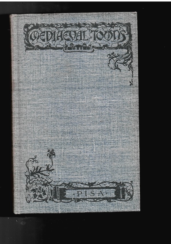 ROSS, JANET AND ERICHSEN, NELLY - The Story of Pisa (the Mediaeval Towns Series)