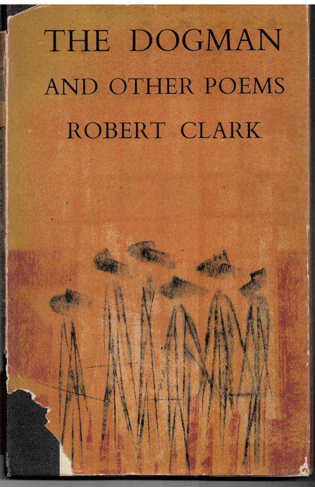 CLARK, ROBERT - The Dogman and Other Poems