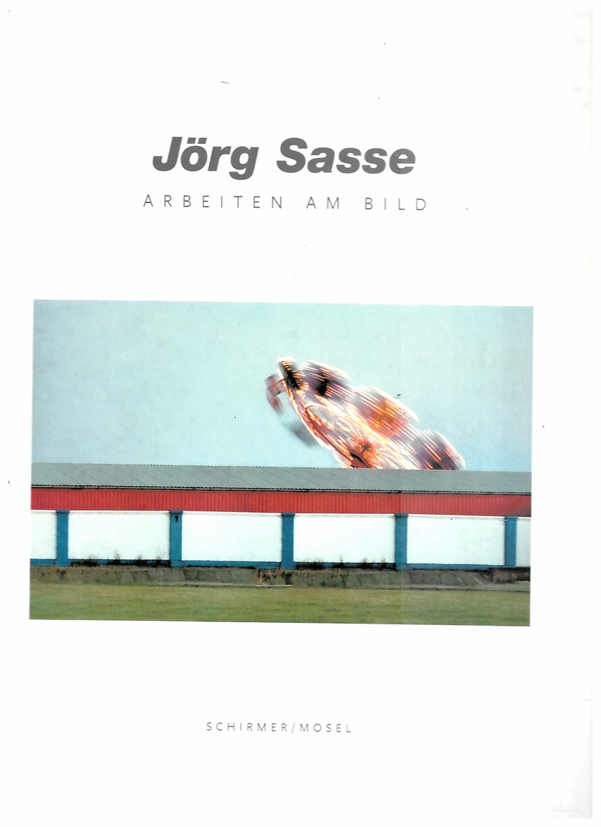 Jorg Sasse - Arbeiten Am Bild