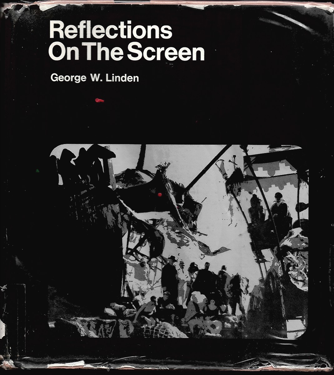 LINDEN, GEORGE W. - Reflections on the Screen