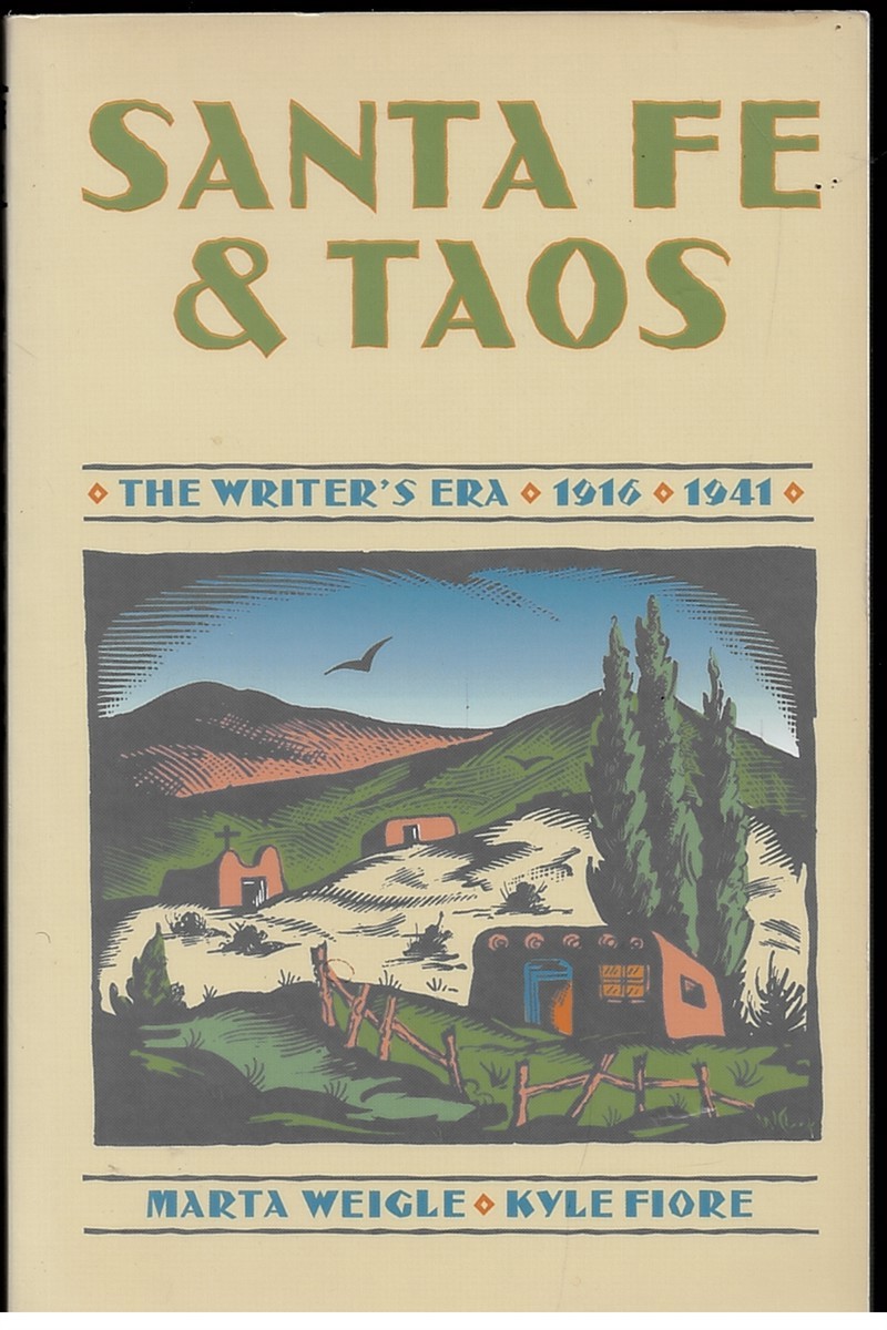 Santa Fe and Taos. the Writer's Era 1916-1941
