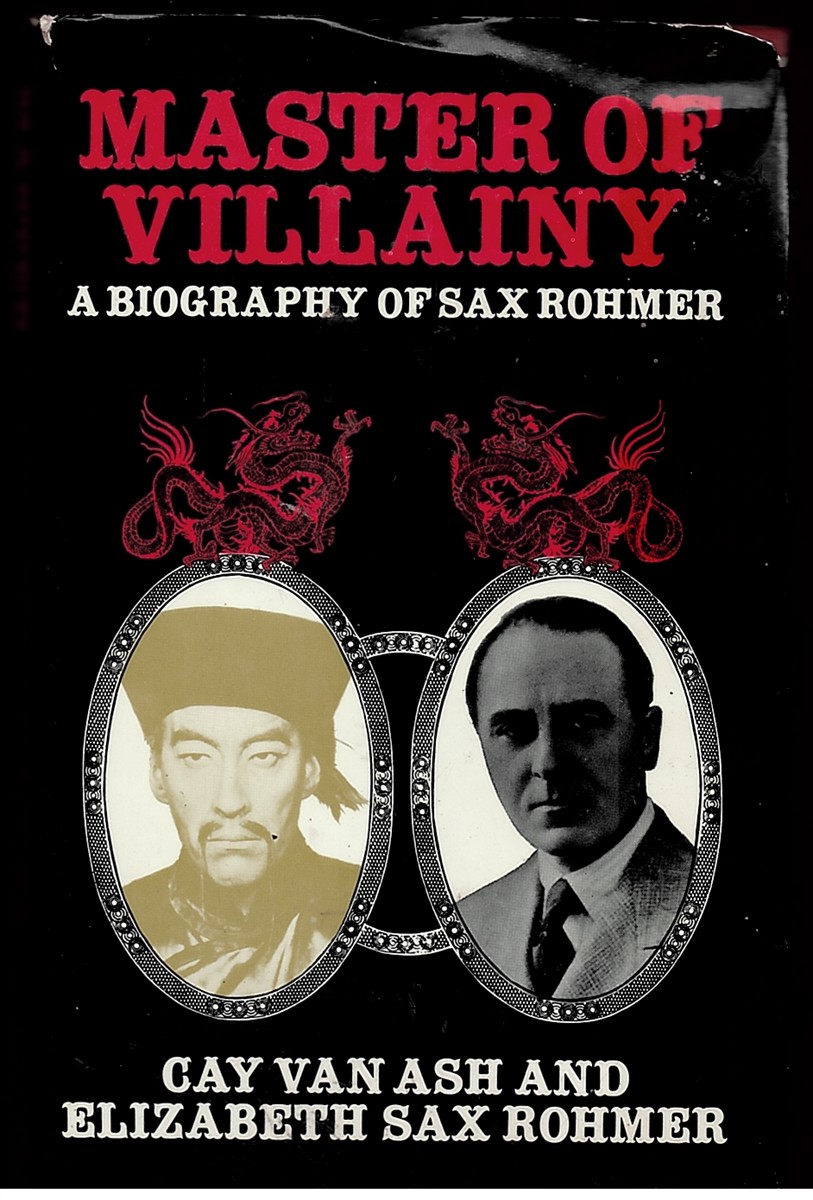 Master of Villainy. a Biography of Sax Rohmer