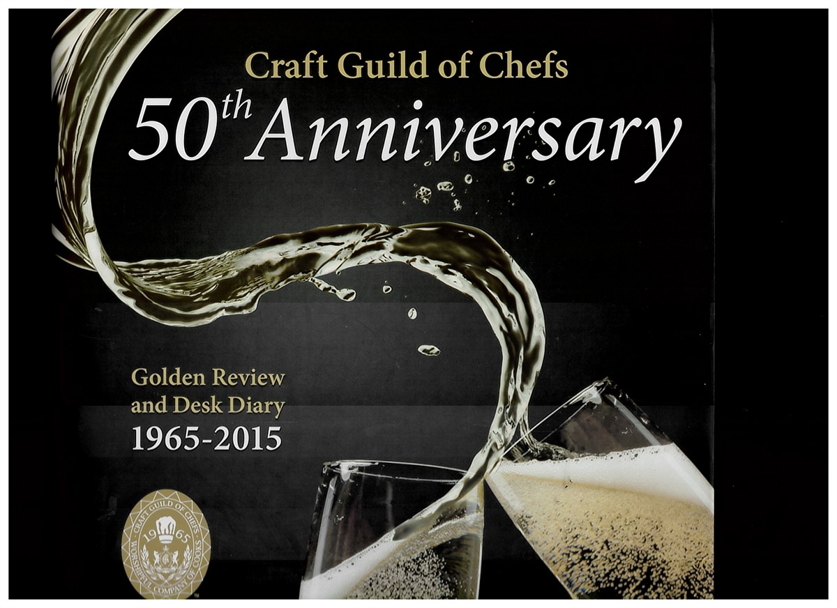 Craft Guild of Chefs 50th Anniversary Golden Review and Desk Diary 1965-2015