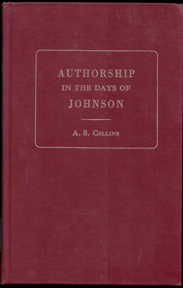 Authorship in the Days of Johnson: Being a Study of the Relation between Author, Patron, Publisher, and Public, 1726-1780