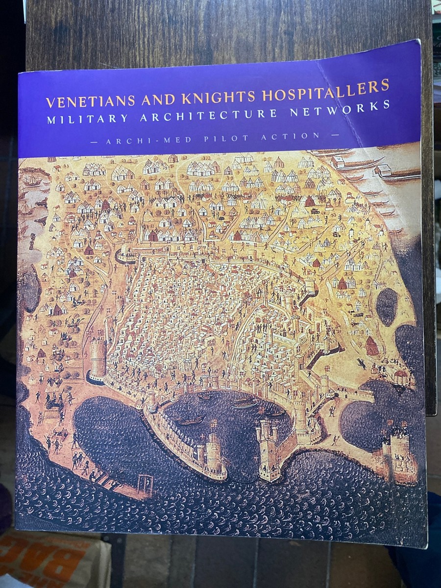 Venetians and Knights Hospitallers (Military Architecture Networks)