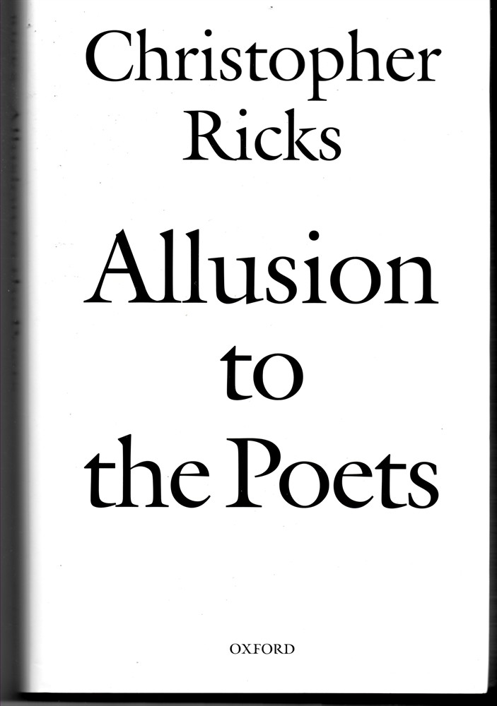 RICKS, CHRISTOPHER - Allusion to the Poets