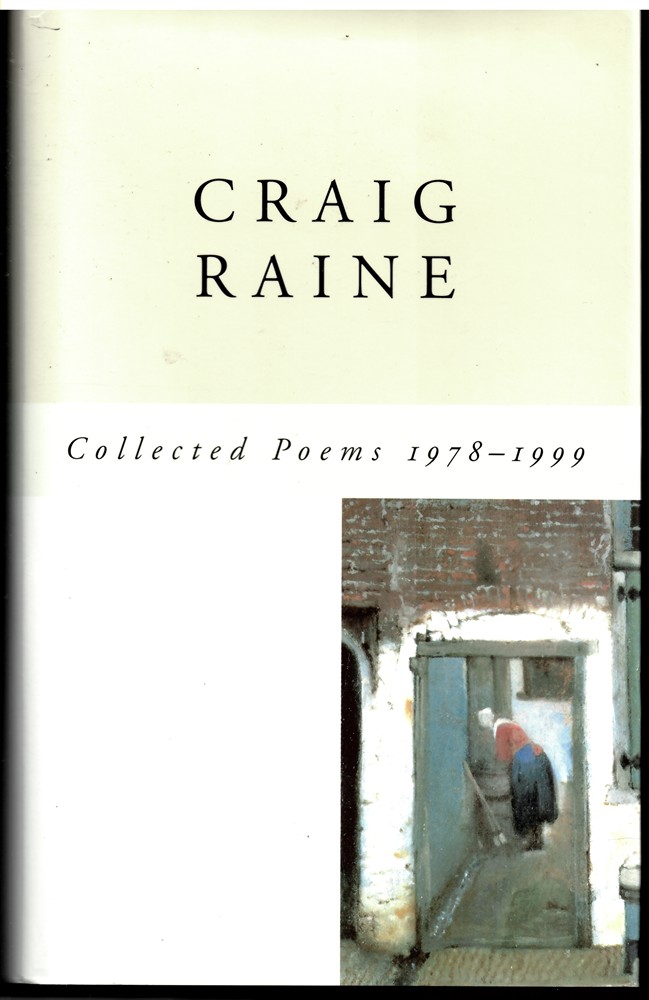 RAINE, CRAIG - Collected Poems 1978-1998