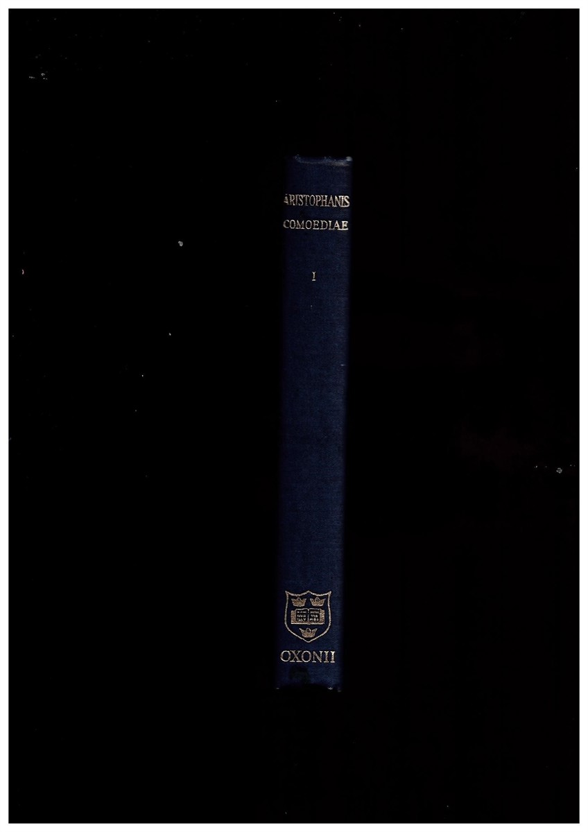 ARISTOPHANIS [ARISTOPHANES] - Comoediae Tomvs I: Archarnenses, Eqvites, Nvbes, Vespas, Pacem, Aves [Archanians, Knights, Clouds, Wasps, Peace and Birds]