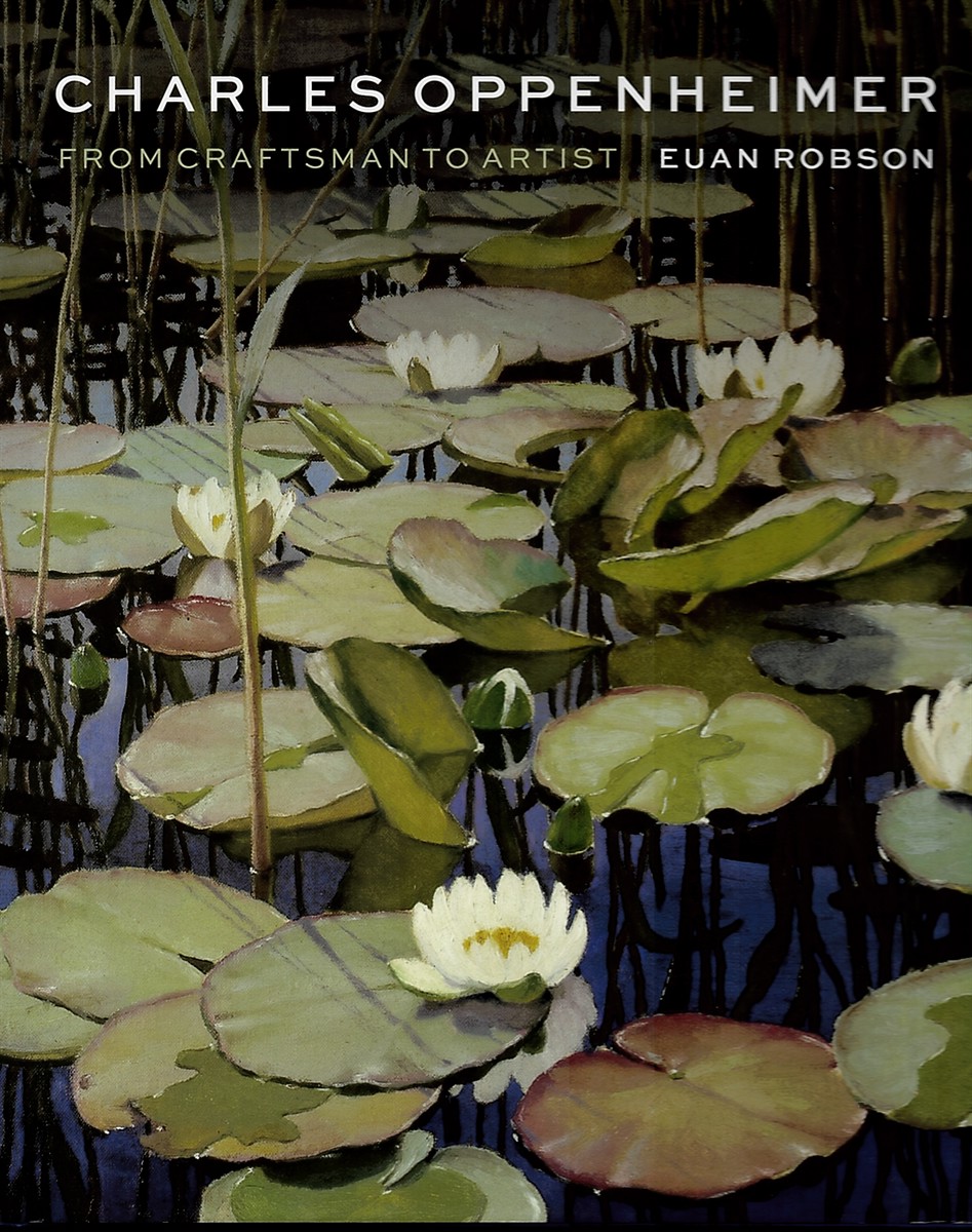 ROBSON, EUAN - Charles Oppenheimer: From Craftsman to Artist