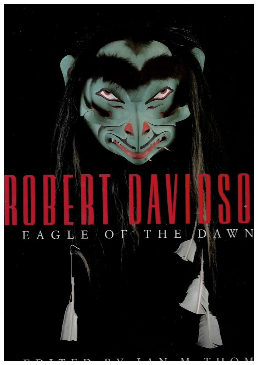 THOM, IAN M. (EDITOR) - Robert Davidson: Eagle of the Dawn